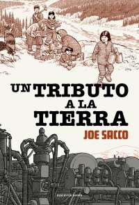UN TRIBUTO A LA TIERRA, de Joe Sacco
