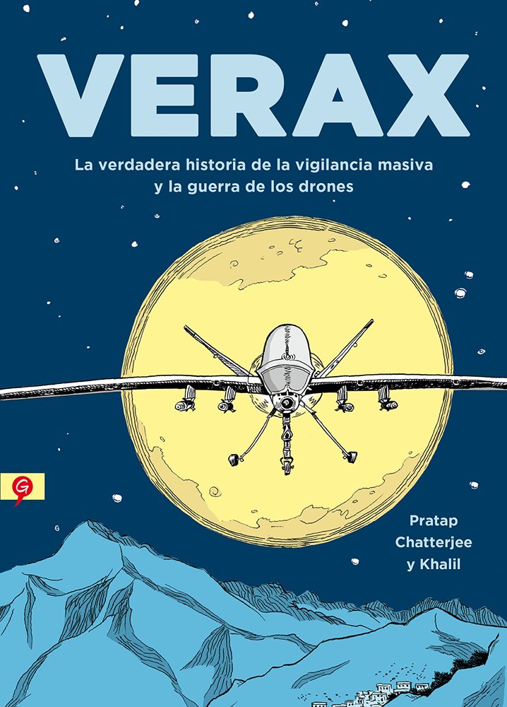 VERAX. La verdadera historia de la vigilancia masiva y la guerra de los drones