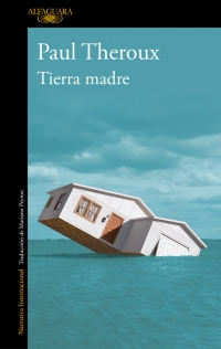 TIERRA MADRE, de Paul Theroux